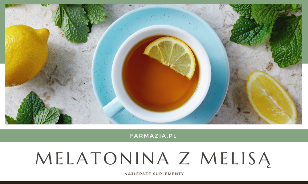 Melatonina z Melisą